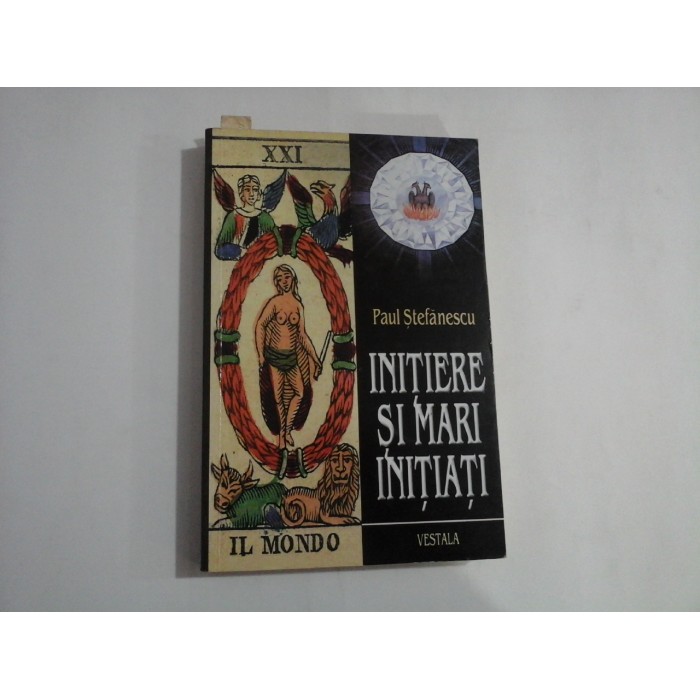 INITIERE SI MARI INITIATI - PAUL STEFANESCU INITIERE SI MARI INITIATI - PAUL STEFANESCU